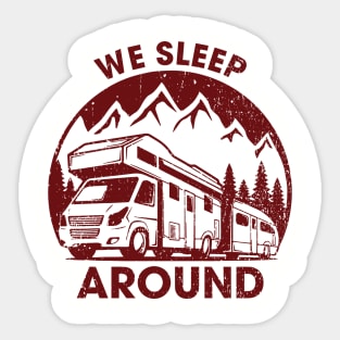 We Sleep Around Cheeky RV Wanderlust Humor Sticker